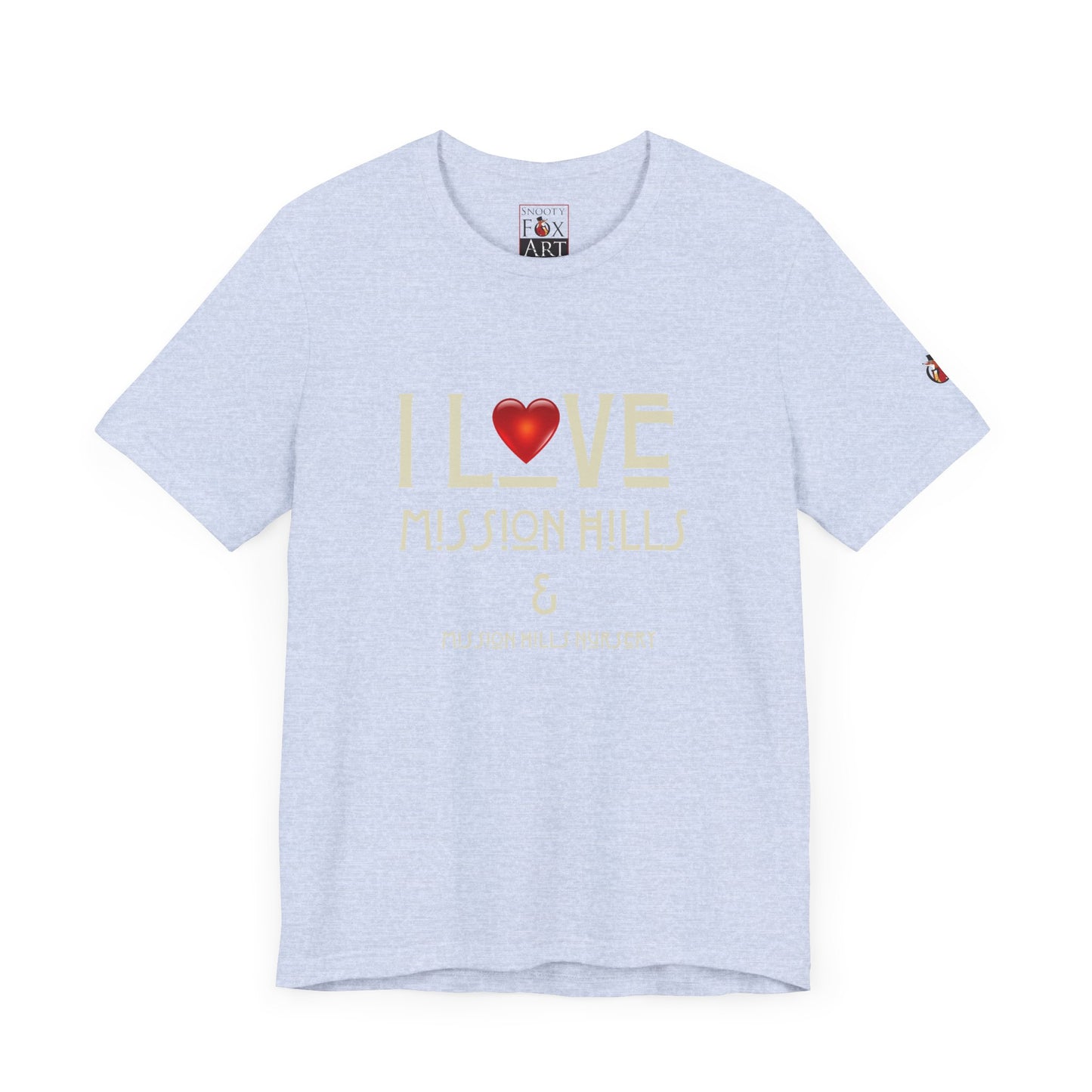 Snooty Fox Art I Love Mission Hills Short Sleeve Tee - Unisex Jersey T-Shirt