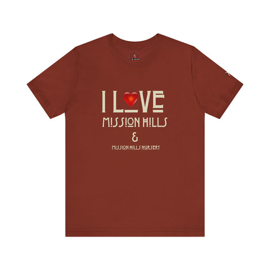 Snooty Fox Art I Love Mission Hills Short Sleeve Tee - Unisex Jersey T-Shirt