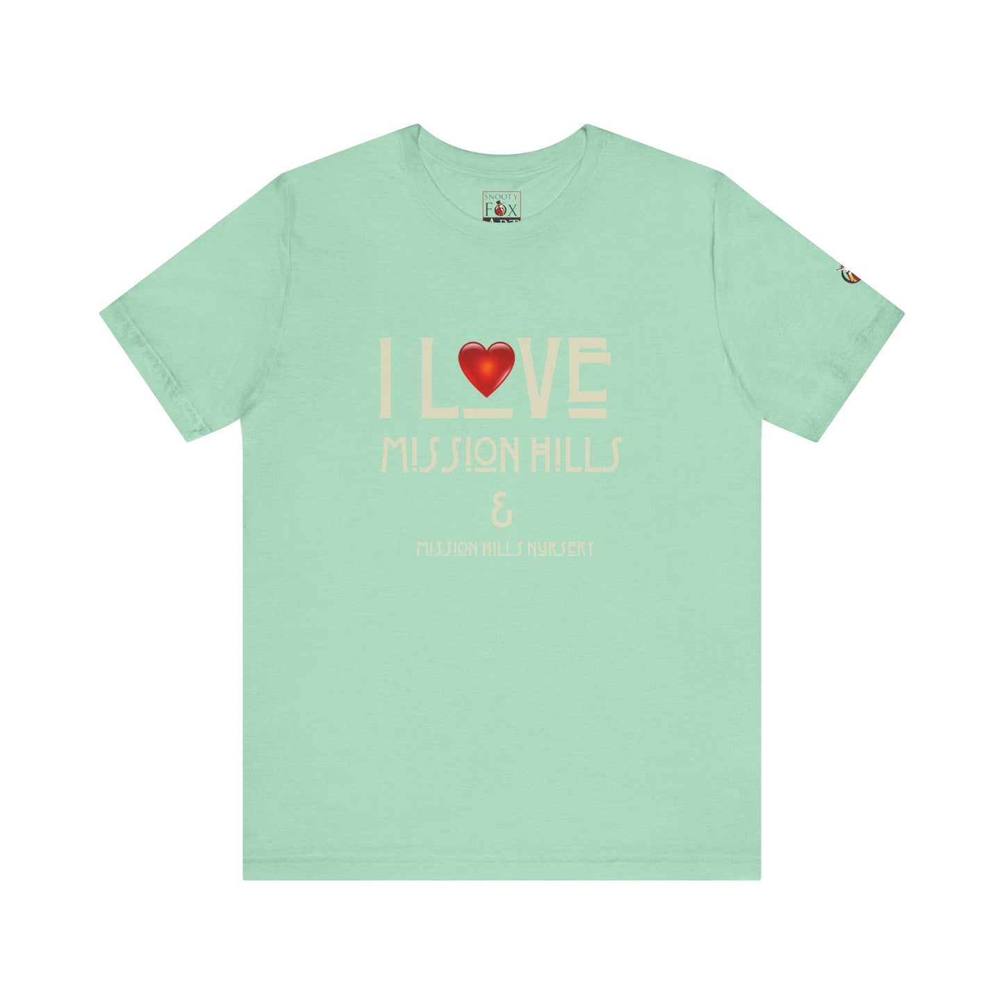 Snooty Fox Art I Love Mission Hills Short Sleeve Tee - Unisex Jersey T-Shirt