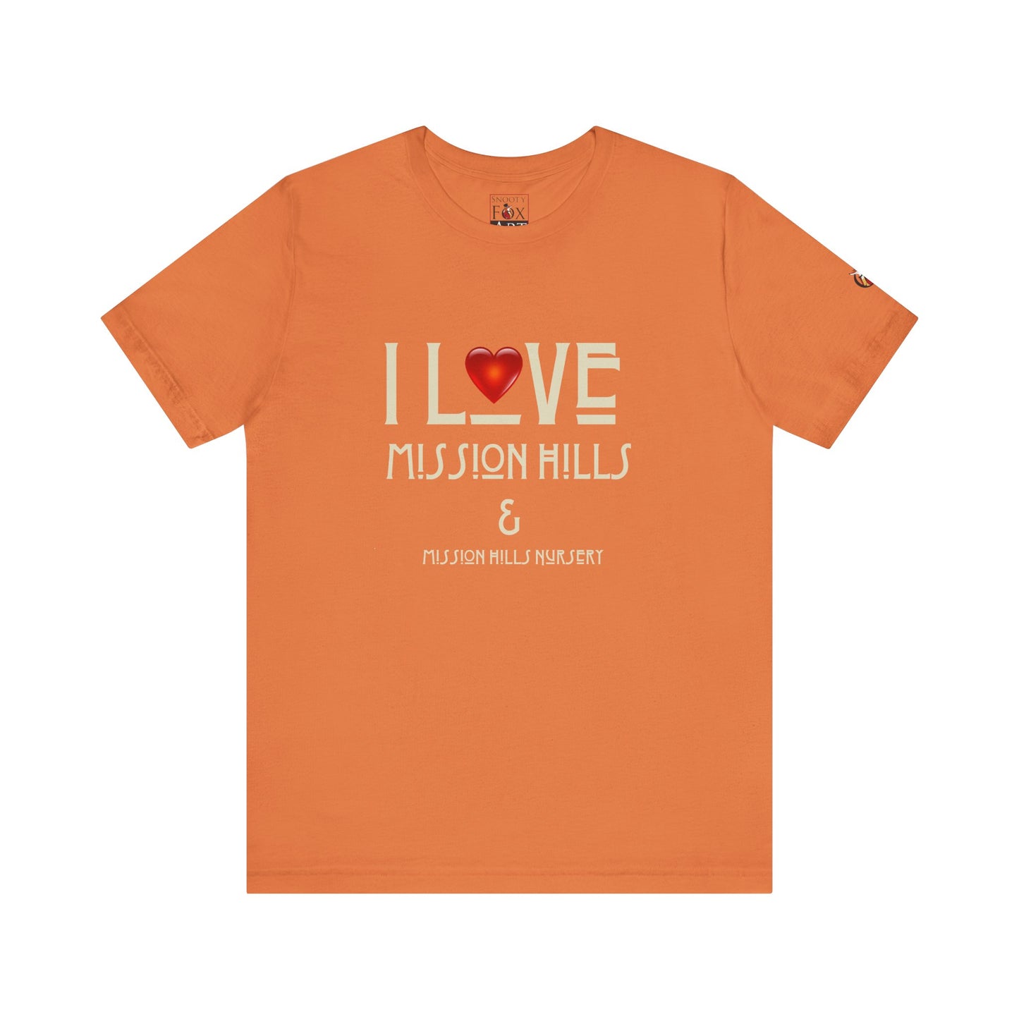 Snooty Fox Art I Love Mission Hills Short Sleeve Tee - Unisex Jersey T-Shirt