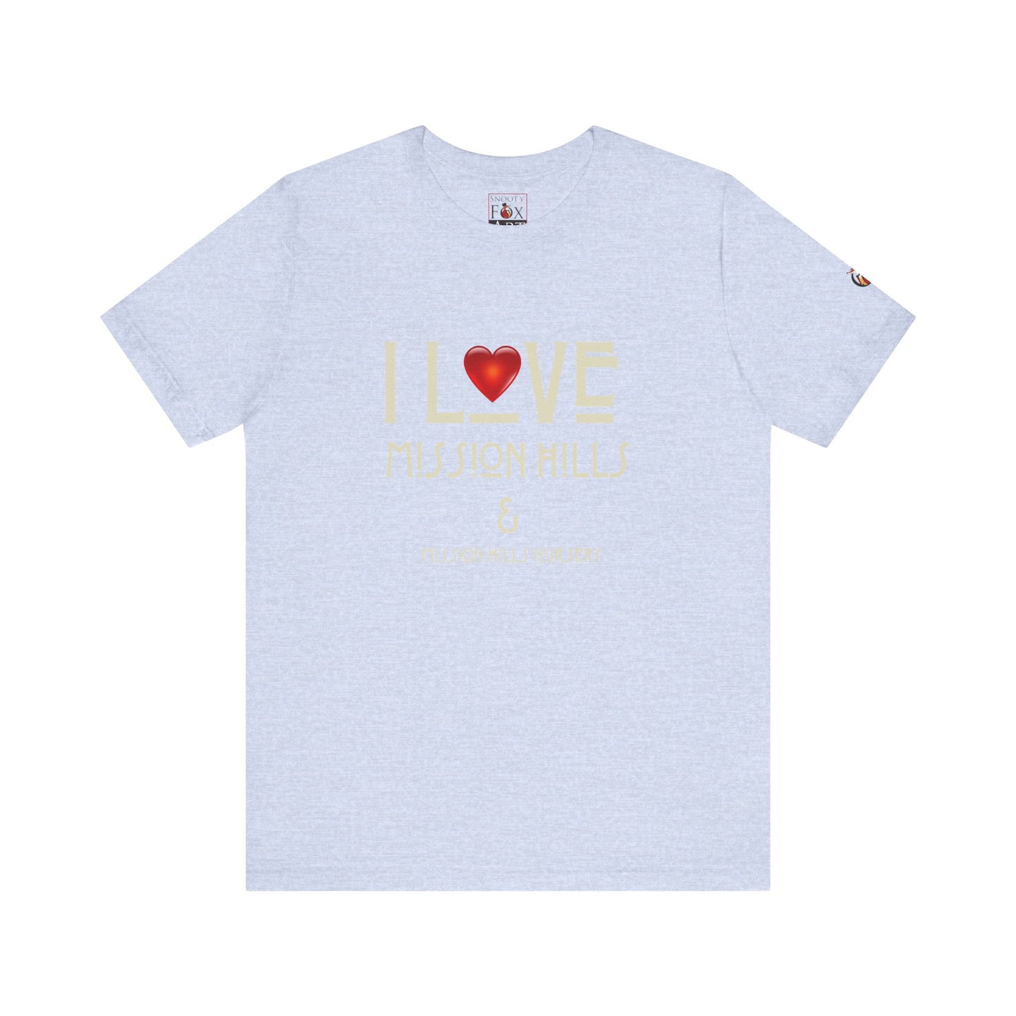 Snooty Fox Art I Love Mission Hills Short Sleeve Tee - Unisex Jersey T-Shirt