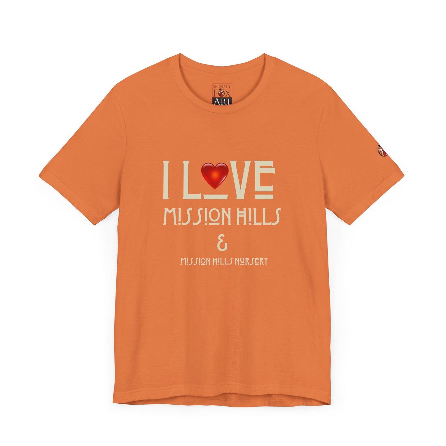 Snooty Fox Art I Love Mission Hills Short Sleeve Tee - Unisex Jersey T-Shirt