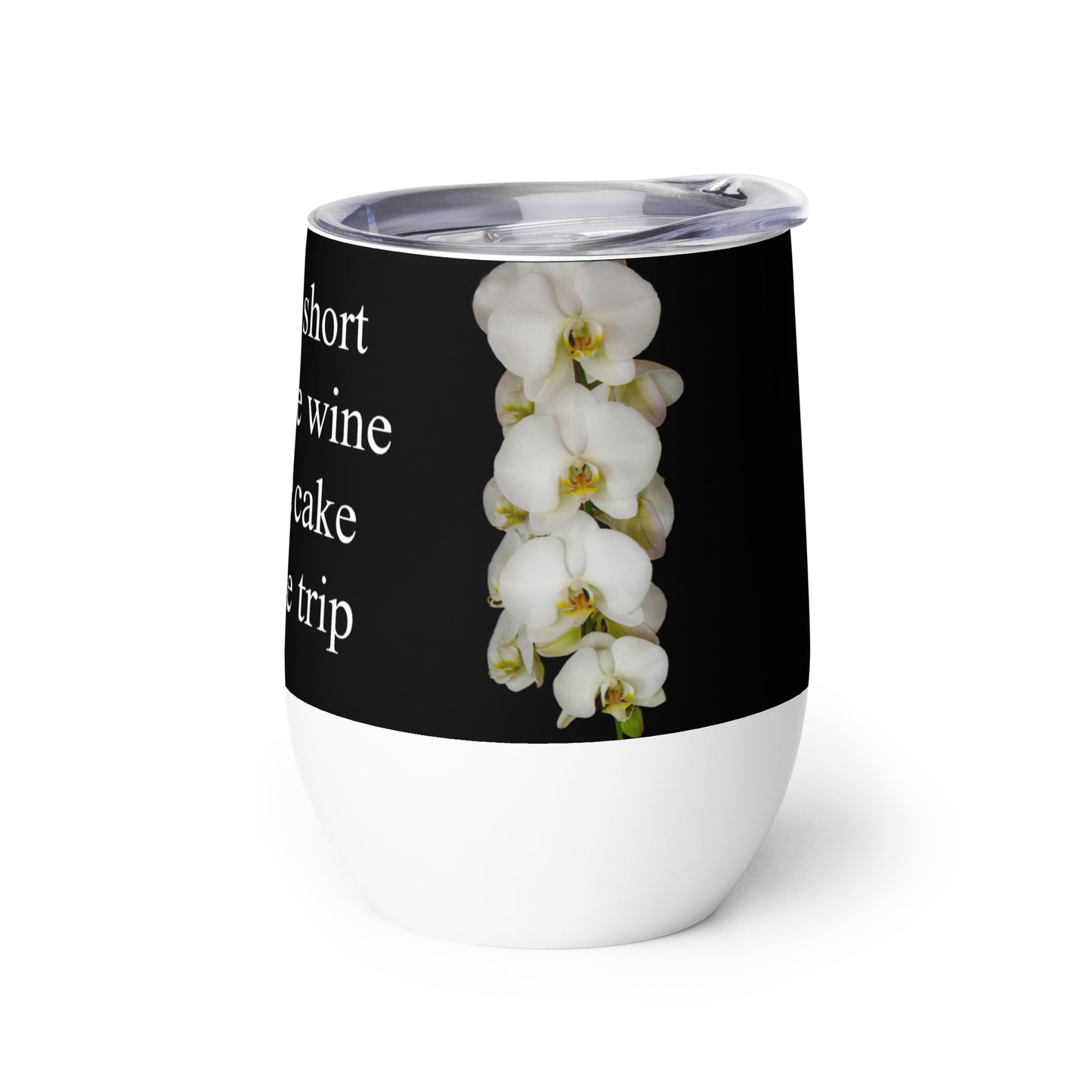 Snooty Fox Art Wine Tumbler - Life is short